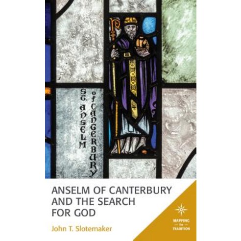 Anselm of Canterbury and the Search for God Hardcover, Fortress Academic