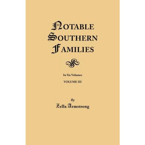 Notable Southern Families. Volume III Paperback, Clearfield