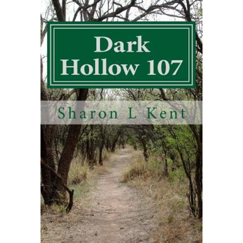 Dark Hollow 107 Paperback, Createspace Independent Publishing Platform
