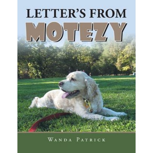 Letter''s from Motezy Paperback, Authorhouse