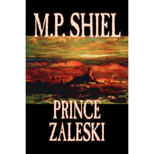Prince Zaleski by M. P. Shiel Fiction Fantasy Mystery & Detective Fairy Tales Folk Tales Legends & Mythology Paperback, Aegypan
