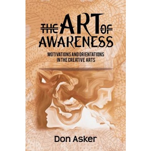 The Art of Awareness: Motivations and Orientations in the Creative Arts Hardcover, Austin MacAuley