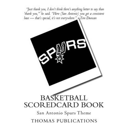 Basketball Scoredcard Book: San Antonio Spurs Theme Paperback, Createspace Independent Publishing Platform