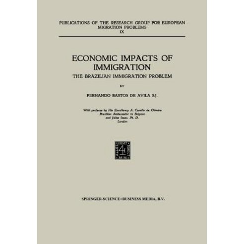 Economic Impacts of Immigration: The Brazilian Immigration Problem Paperback, Springer