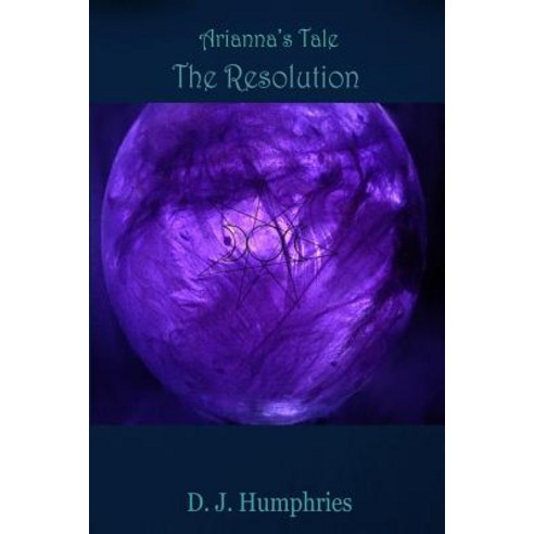 Arianna''s Tale: The Resolution Paperback, Createspace Independent Publishing Platform