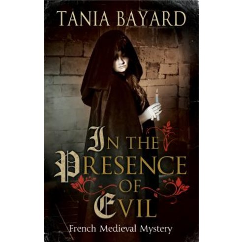 In the Presence of Evil: A French Medieval Mystery Hardcover, Severn House Publishers
