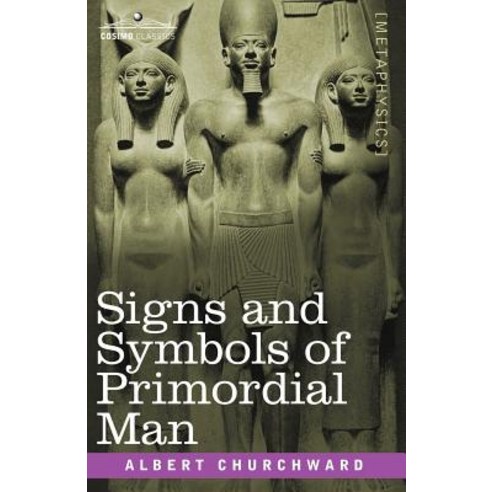 Signs and Symbols of Primordial Man Paperback, Cosimo Classics