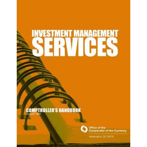 Investment Management Services: Comptrollers Handbook August 2001 Paperback, Createspace
