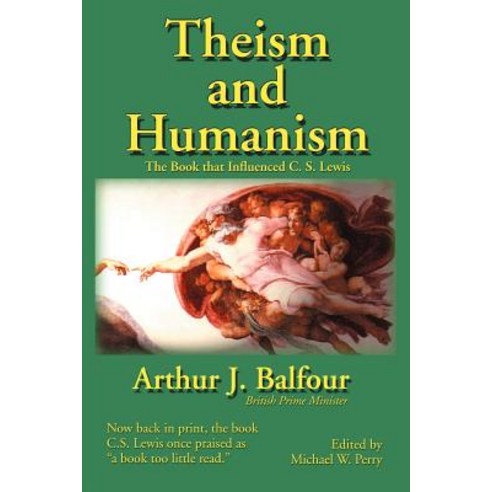 Theism and Humanism: The Book That Influenced C. S. Lewis Paperback, Inkling Books