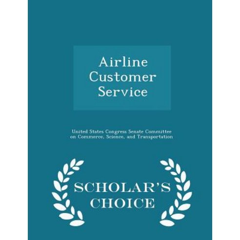 Airline Customer Service - Scholar''s Choice Edition Paperback