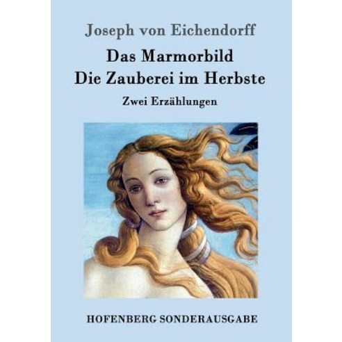 Das Marmorbild / Die Zauberei Im Herbste Paperback, Hofenberg