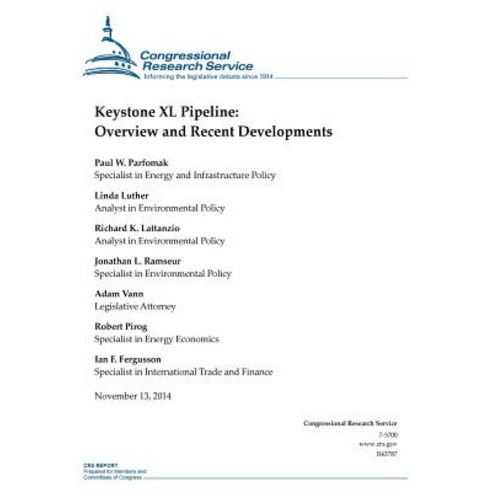 Keystone XL Pipeline: Overview and Recent Developments Paperback, Createspace