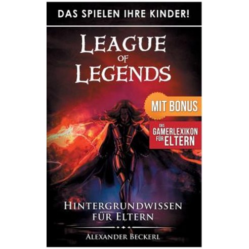 Das Spielen Ihre Kinder! - League of Legends Paperback, Books on Demand