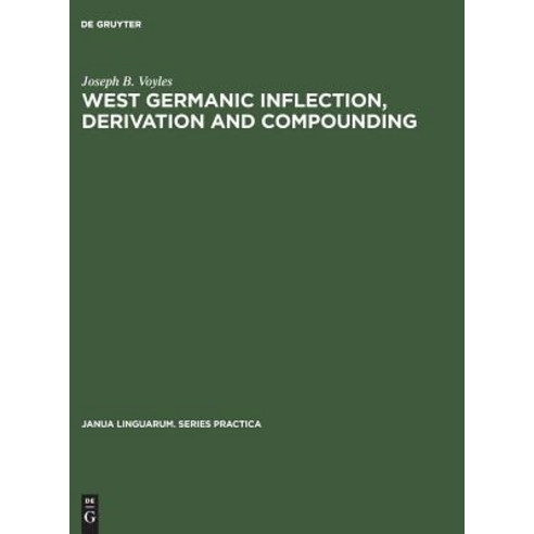 West Germanic Inflection Derivation and Compounding Hardcover, Walter de Gruyter