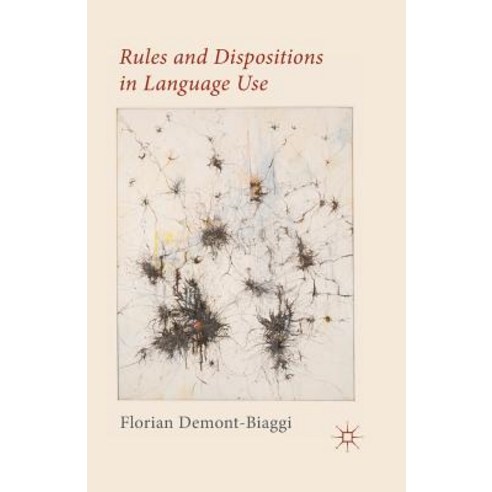 Rules and Dispositions in Language Use Paperback, Palgrave MacMillan