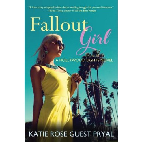 Fallout Girl: A Romantic Suspense Novel (Hollywood Lights Series #5) Paperback, Blue Crow Books