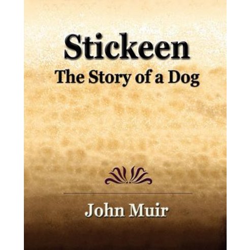 Stickeen - The Story of a Dog (1909) Paperback, Book Jungle