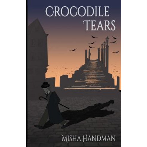 Crocodile Tears Paperback, Misha Handman