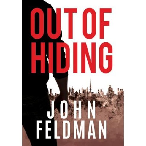 Out of Hiding Hardcover, John Feldman