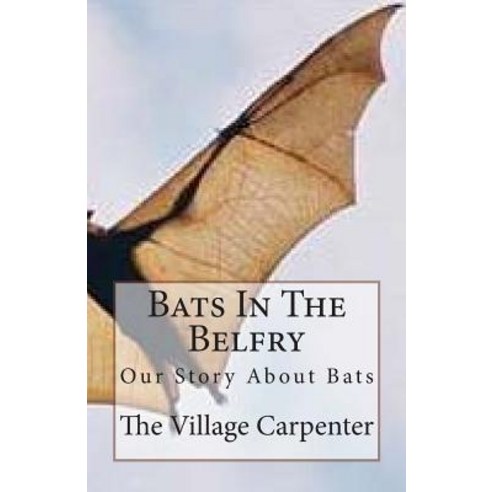 Bats in the Belfry Paperback, Createspace