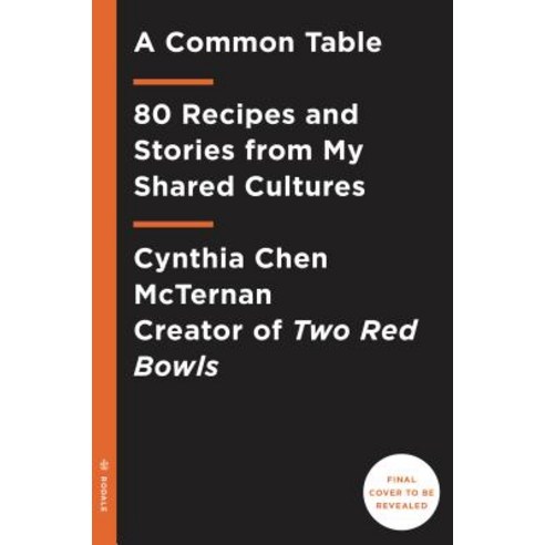 A Common Table: 80 Recipes and Stories from My Shared Cultures Hardcover, Rodale Books