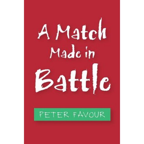 A Match Made in Battle Paperback, Xlibris Us