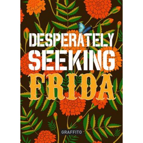 Desperately Seeking Frida Hardcover, Gingko Press