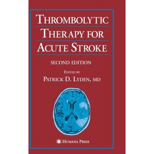 Thrombolytic Therapy for Acute Stroke Hardcover, Humana Press