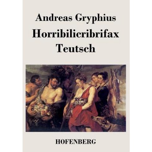 Horribilicribrifax Teutsch Paperback, Hofenberg