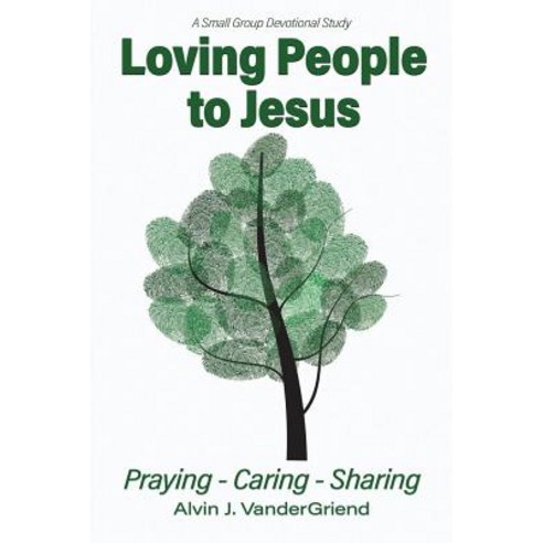 Loving People to Jesus: Praying-Caring-Sharing Paperback, Worldwide Publishing Group