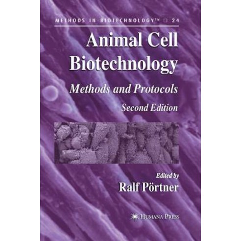 Animal Cell Biotechnology: Methods and Protocols Paperback, Humana Press