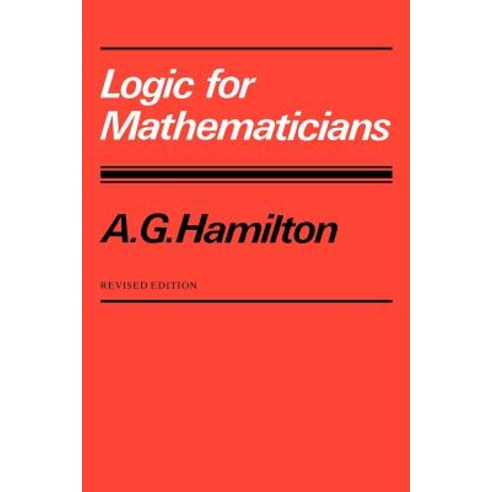 Logic for Mathematicians, Cambridge University Press