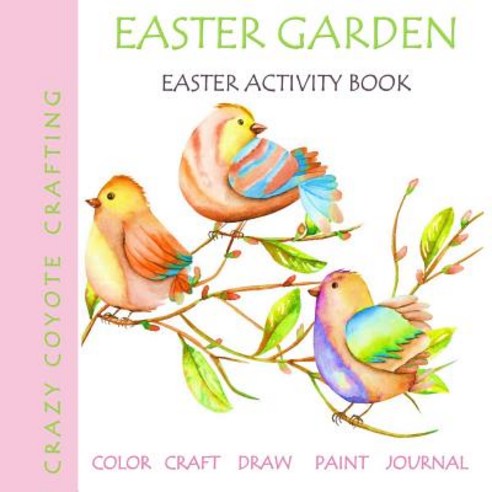 Easter Garden: Easter Activity Book Paperback, Createspace Independent Publishing Platform