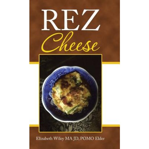 Rez Cheese Hardcover, Trafford Publishing