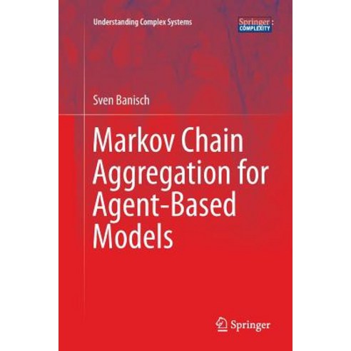 Markov Chain Aggregation for Agent-Based Models Paperback, Springer