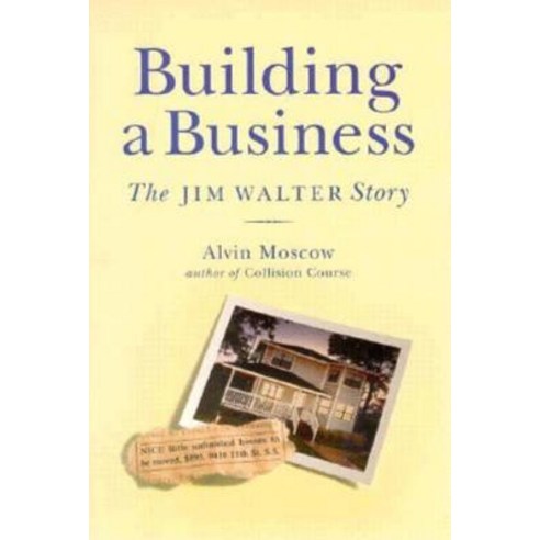 Building a Business: The Jim Walter Story Hardcover, Pineapple Press