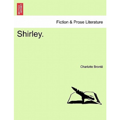 Shirley. Paperback, British Library, Historical Print Editions