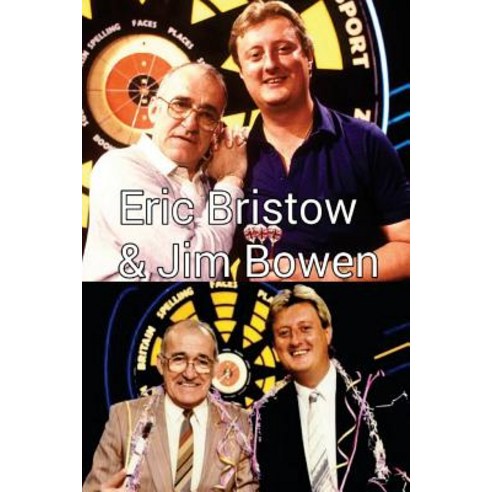 Eric Bristow & Jim Bowen: Bullseye & the Crafty One! Paperback
