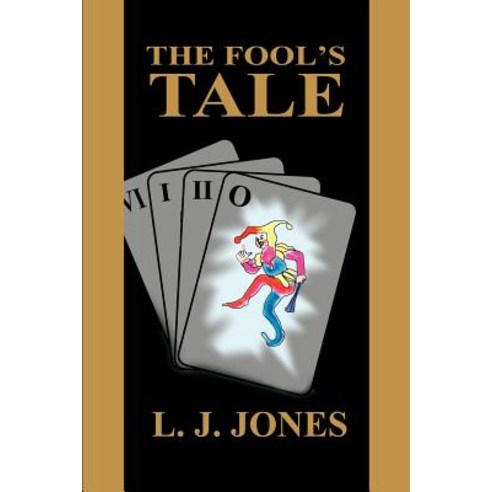 The Fool''s Tale Paperback, iUniverse