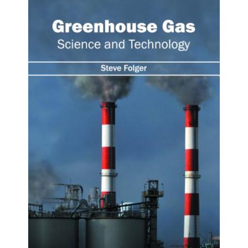 Greenhouse Gas: Science and Technology Hardcover, Callisto Reference