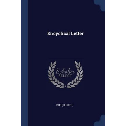 Encyclical Letter Paperback, Sagwan Press