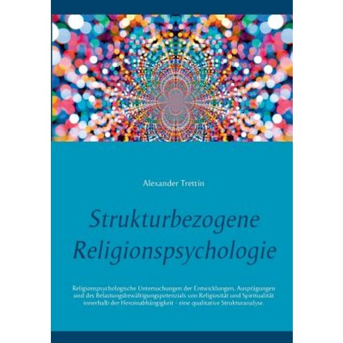 Strukturbezogene Religionspsychologie Paperback, Books on Demand