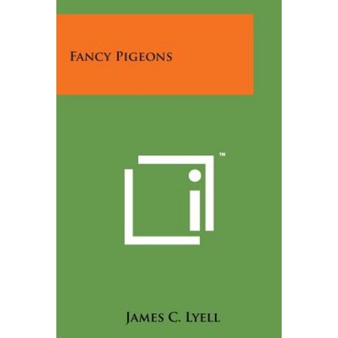 Fancy Pigeons Paperback, Literary Licensing, LLC