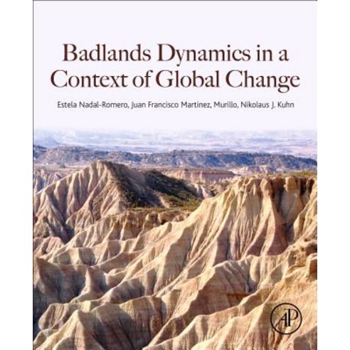 Badlands Dynamics in a Context of Global Change Paperback, Elsevier