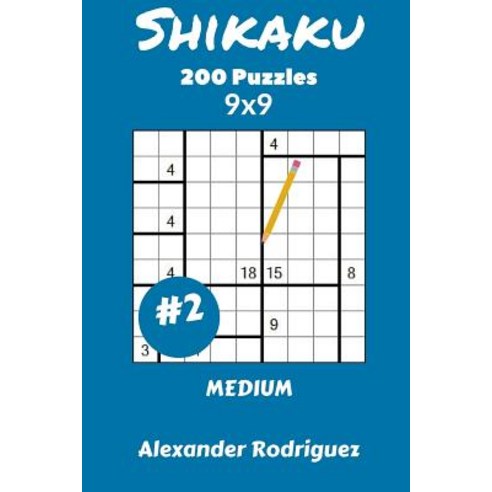 Shikaku Puzzles 9x9 - Medium 200 Vol. 2 Paperback, Createspace Independent Publishing Platform