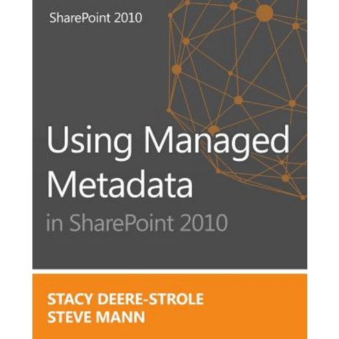 Using Managed Metadata in Sharepoint 2010 Paperback, Createspace