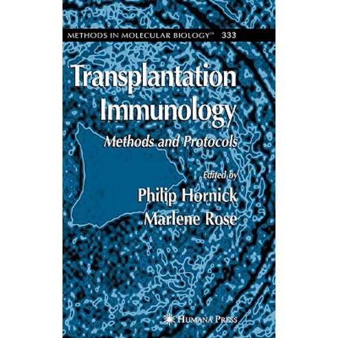 Transplantation Immunology: Methods and Protocols Hardcover, Humana Press