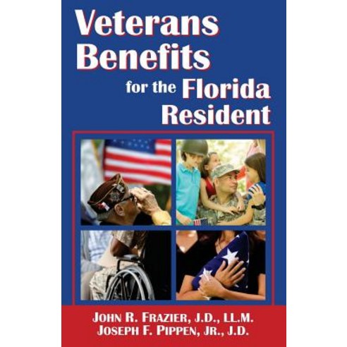 Veterans Benefits for the Florida Resident Paperback, Cabo Azul Publications, LLC