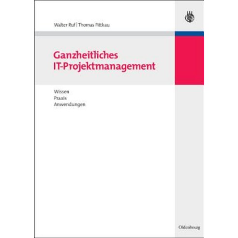 Ganzheitliches It-Projektmanagement Hardcover, Walter de Gruyter
