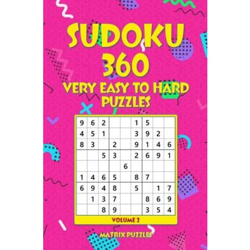 Sudoku 360 Very Easy to Hard Puzzles Paperback, Createspace Independent Publishing Platform